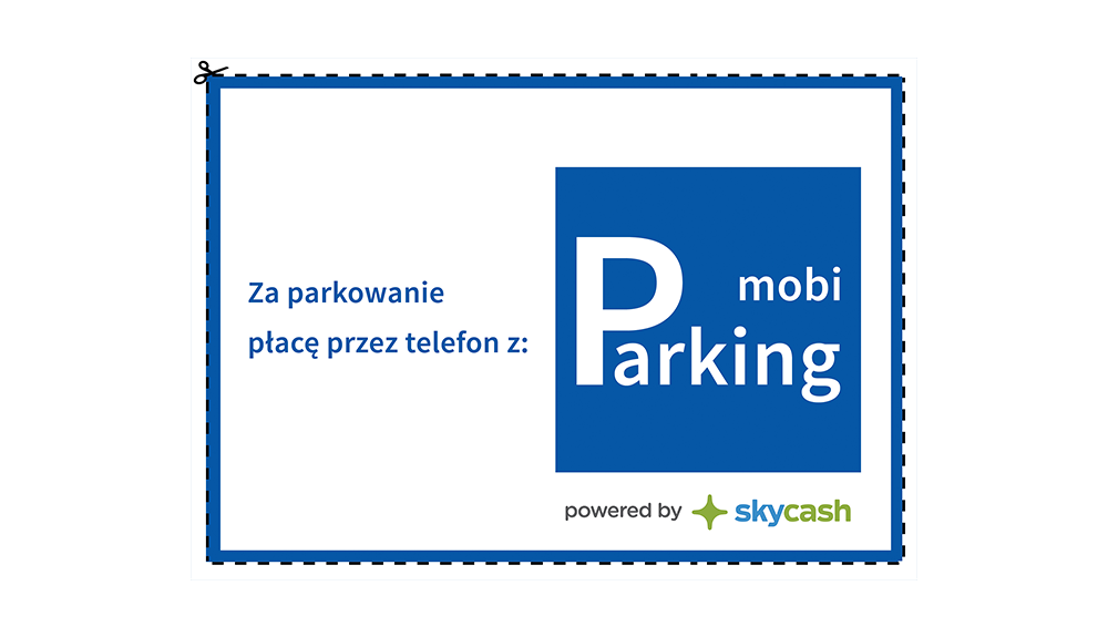 Grafika SkyCash do wydrukowania i pozostawienia w samochodzie. Otoczona niebieską ramką informacja o korzystaniu z mobi Parking